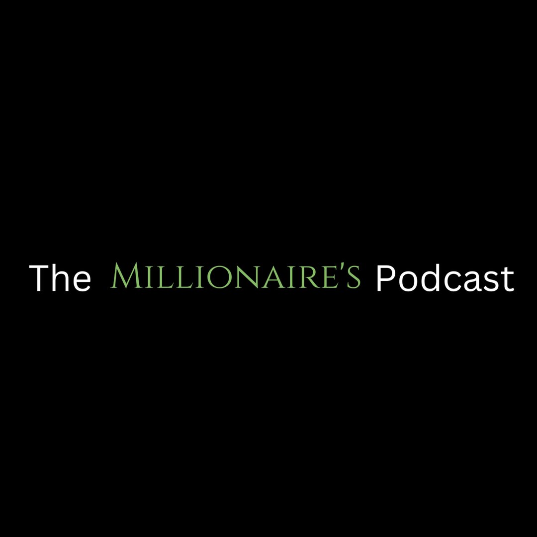 The Millionaire's Podcast
